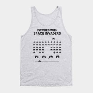 I Scored With Space Invaders - Retro Gaming Design Tank Top
